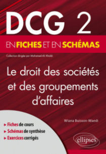 DCG 2 - Le droit des sociétés et des groupements d’affaires en fiches et en schémas