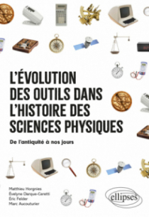 L'évolution des outils dans l'histoire des sciences physiques - De l'antiquité à nos jours