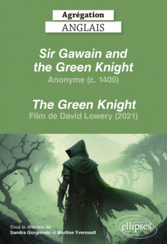 Agrégation anglais 2024. Anonyme. Sir Gawain and the Green Knight et film The Green Knight de David Lowery (2021)
