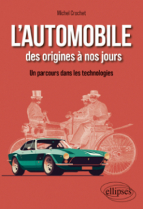 L'automobile des origines à nos jours - Un parcours dans les technologies