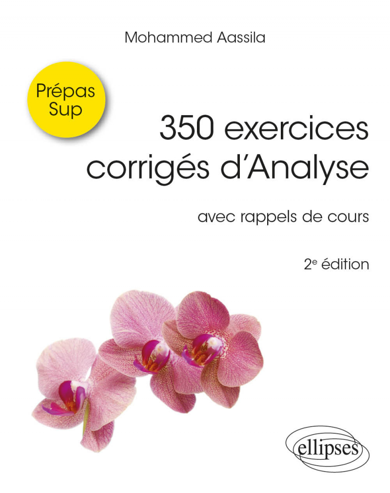 350 exercices corrigés d'Analyse - avec rappels de cours - 2e édition