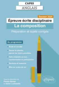 CAPES Anglais - Epreuve écrite disciplinaire - La composition - Session 2024 - Préparation et sujets corrigés