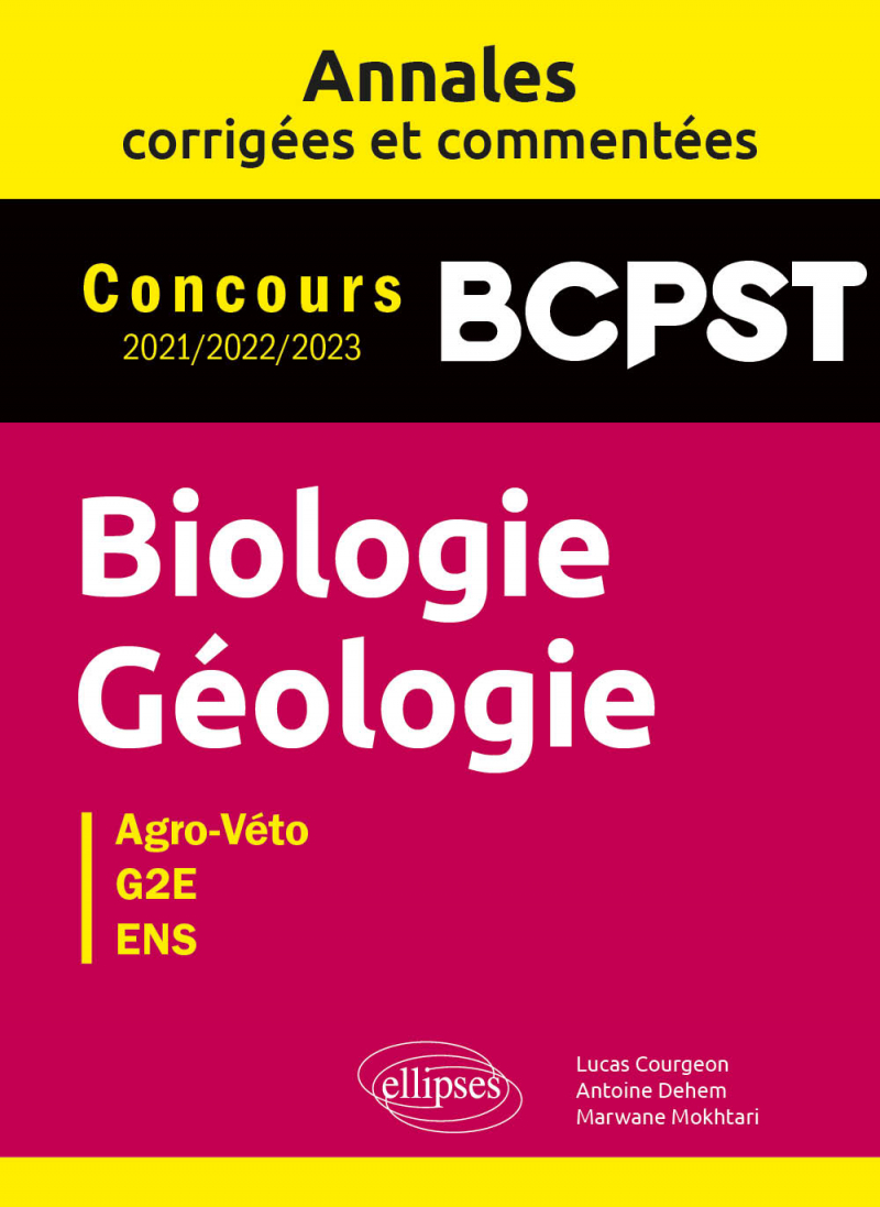 Biologie. Géologie. BCPST. Annales corrigées et commentées. Concours 2021-2022-2023