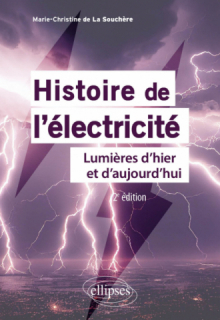 Histoire de l'électricité - Lumières d'hier et d'aujourd'hui - 2e édition