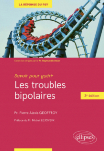 Savoir pour guérir : les troubles bipolaires - 3e édition