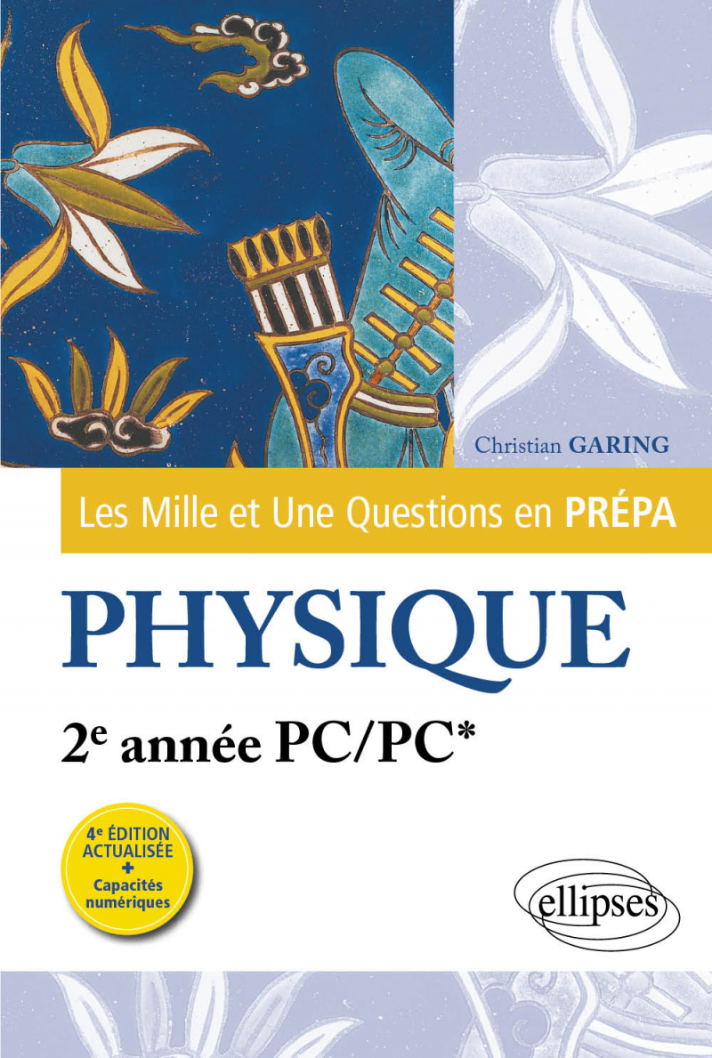 Les 1001 questions de la physique en prépa - 2e année PC/PC* - 4e édition
