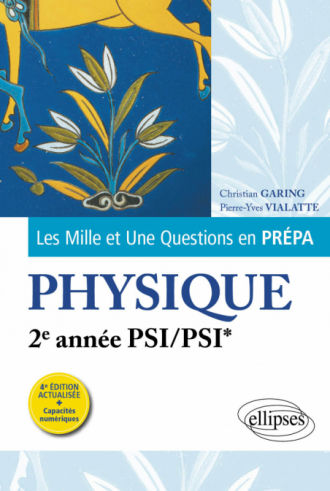 Les 1001 questions de la physique en prépa - 2e année PSI/PSI* - 4e édition