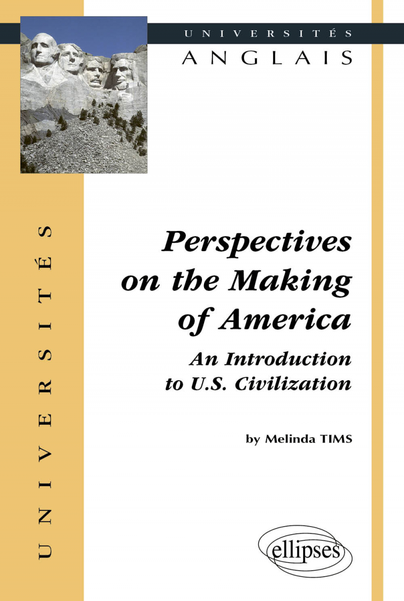 Perspectives on the Making of America - An Introduction to U.S - Civilization