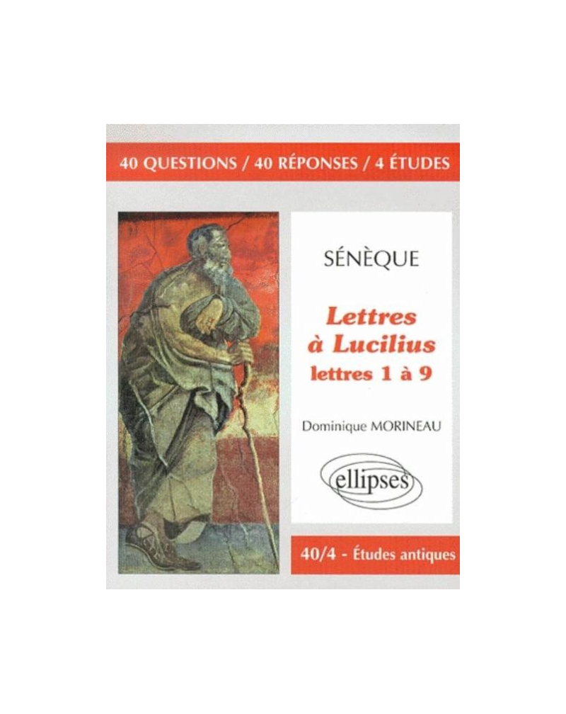 Sénèque, Lettres à Lucilius, 1 à 9