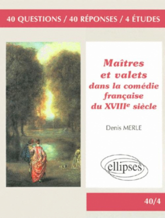 Maîtres et valets dans la comédie française du XVIIIe siècle
