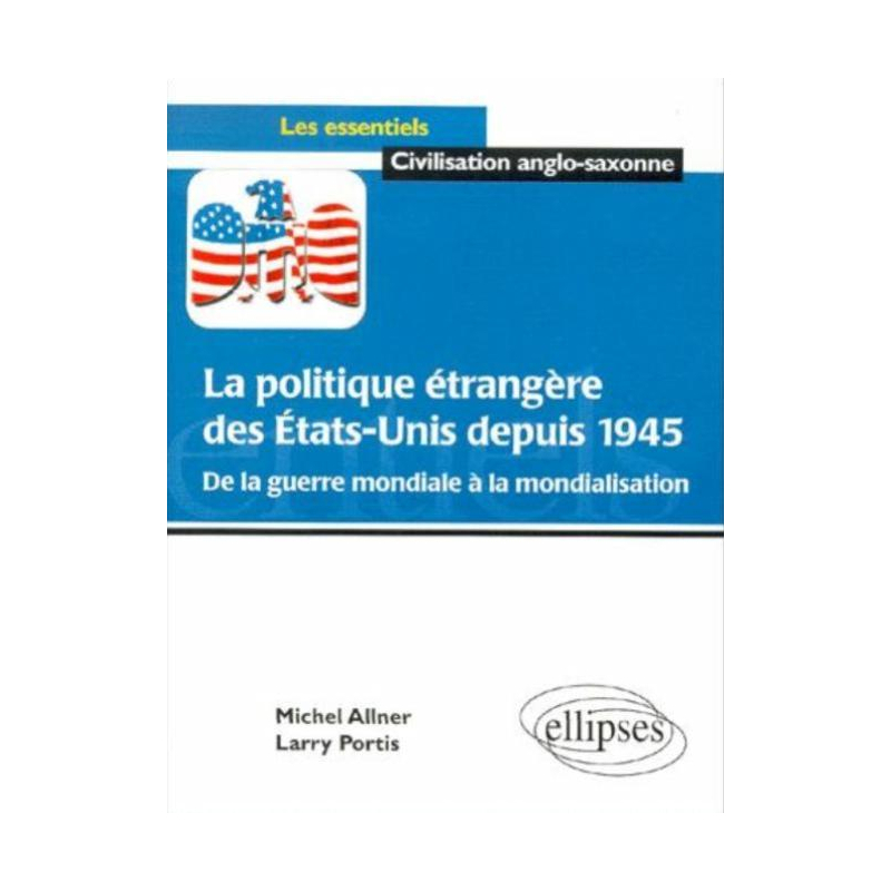 La politique étrangère des États-Unis depuis 1945