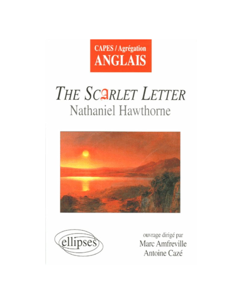 Hawthorne, The Scarlet Letter