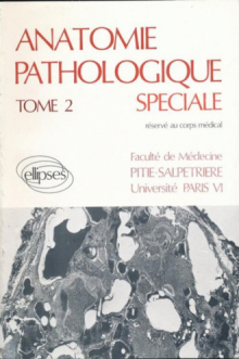 Anatomie pathologique spéciale (vol - 2)