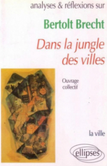 Brecht, Dans la jungle des villes