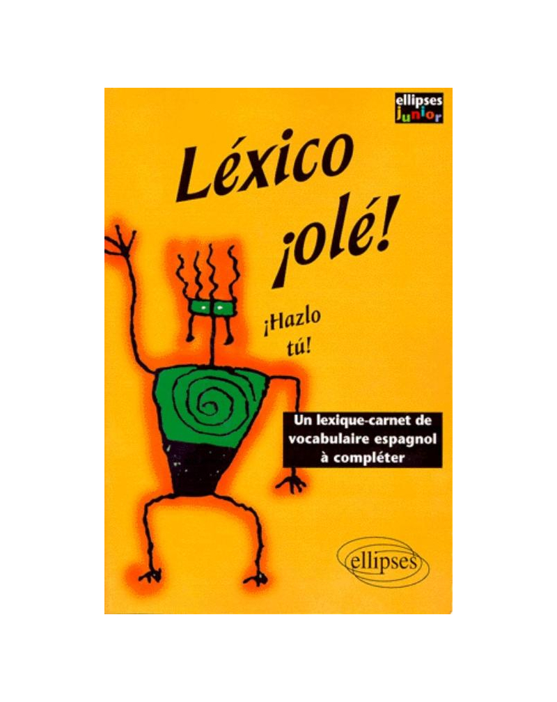 Léxico ¡olé! Un lexique-carnet de vocabulaire espagnol à compléter