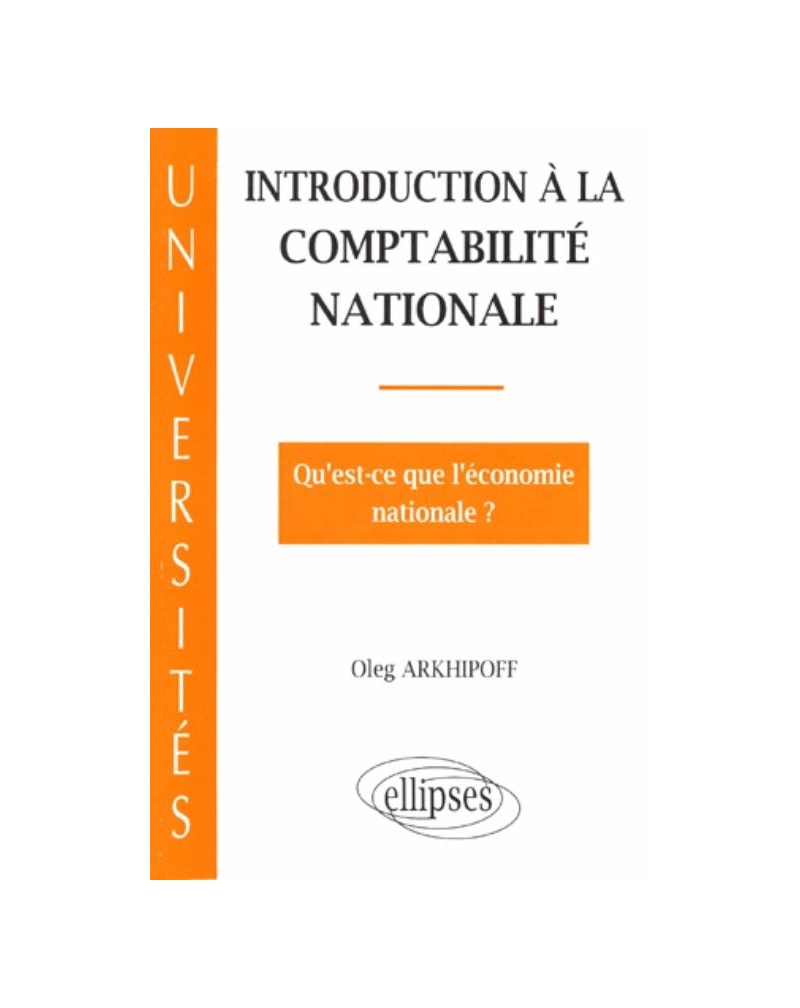 Introduction à la comptabilité nationale - Qu'est-ce que l'économie nationale ?