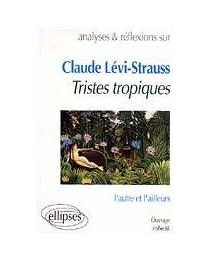 Lévi-Strauss, Tristes Tropiques