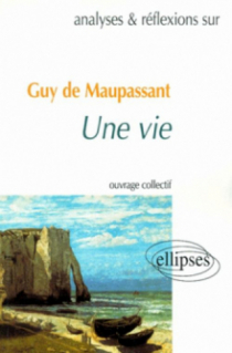 Maupassant, Une vie