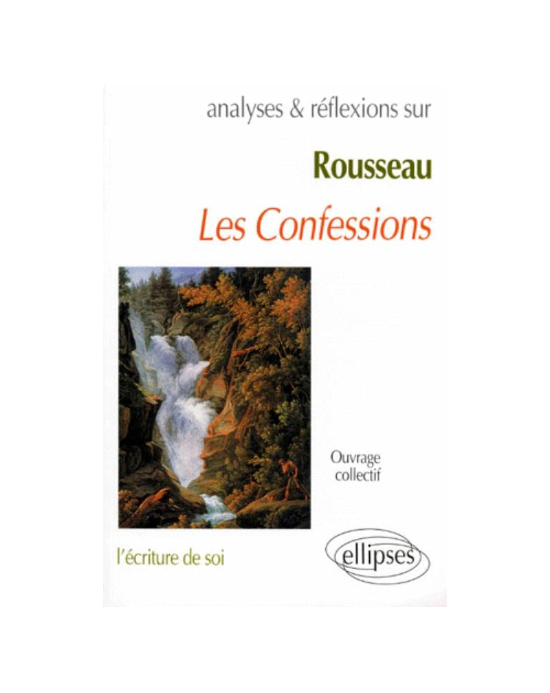 Rousseau, Les Confessions (Livres I à IV)