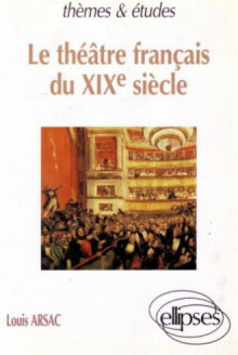 théâtre français du XIXe siècle (Le)