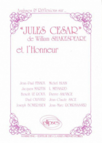 Shakespeare Jules Cesar et l'honneur