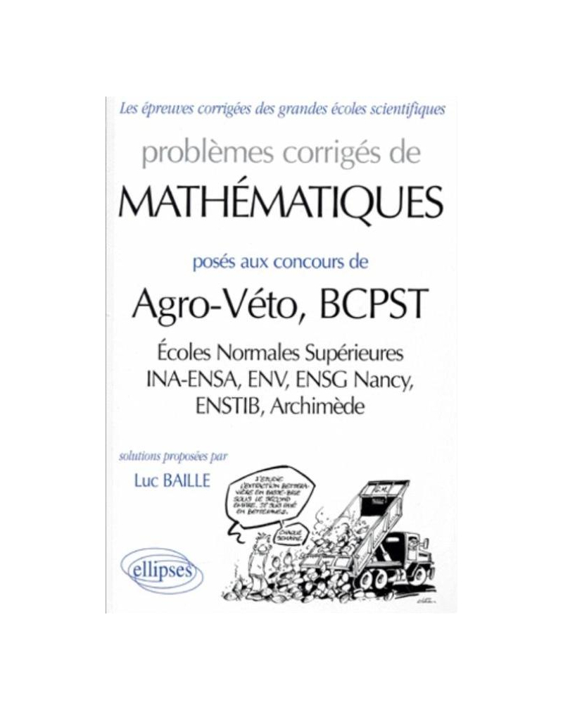 Mathématiques Agro-Véto - BCPST (ENS, INA-ENSA, ENV, ENSG Nancy, Archimède BCPST) - 1997-1999