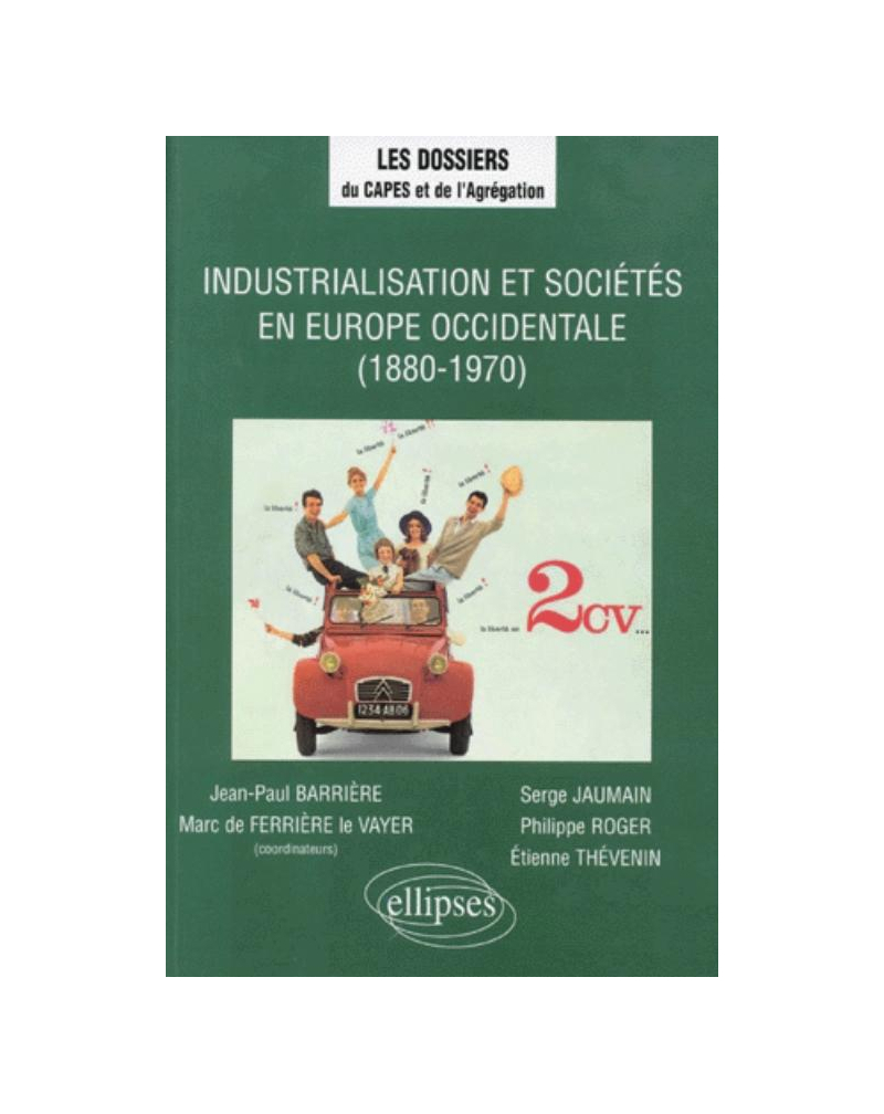 Industrialisation et sociétés en Europe occidentale (1880-1970)