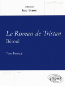 Béroul, Le Roman de Tristan