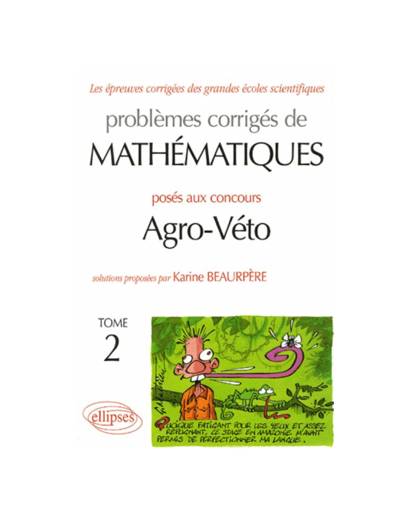 Mathématiques Agro-Véto - BCPST - Tome 2 - 2001-2005