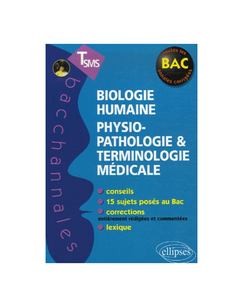 Biologie humaine - Physiopathologie et terminologie médicale - Terminale SMS