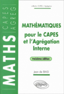 Mathématiques pour le CAPES et l'Agrégation interne - 3e édition