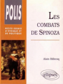 Les combats de Spinoza Les combats de Spinoza