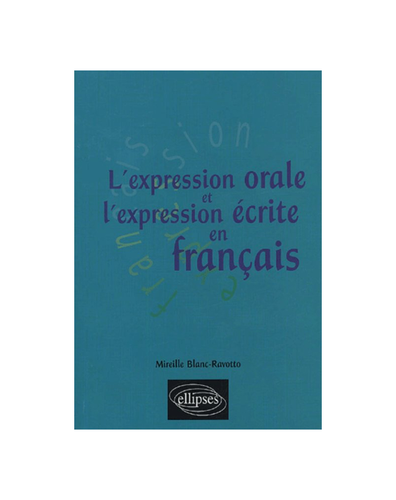 L'expression orale et l'expression écrite en français