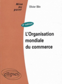 L'Organisation Mondiale du Commerce - 2e édition