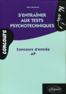 S'entraîner aux tests psychotechniques - Concours d'entrée AP