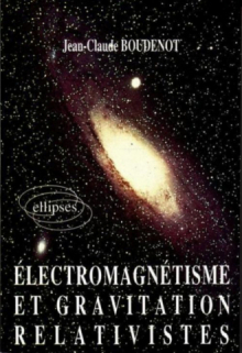Électromagnétisme et gravitation relativistes