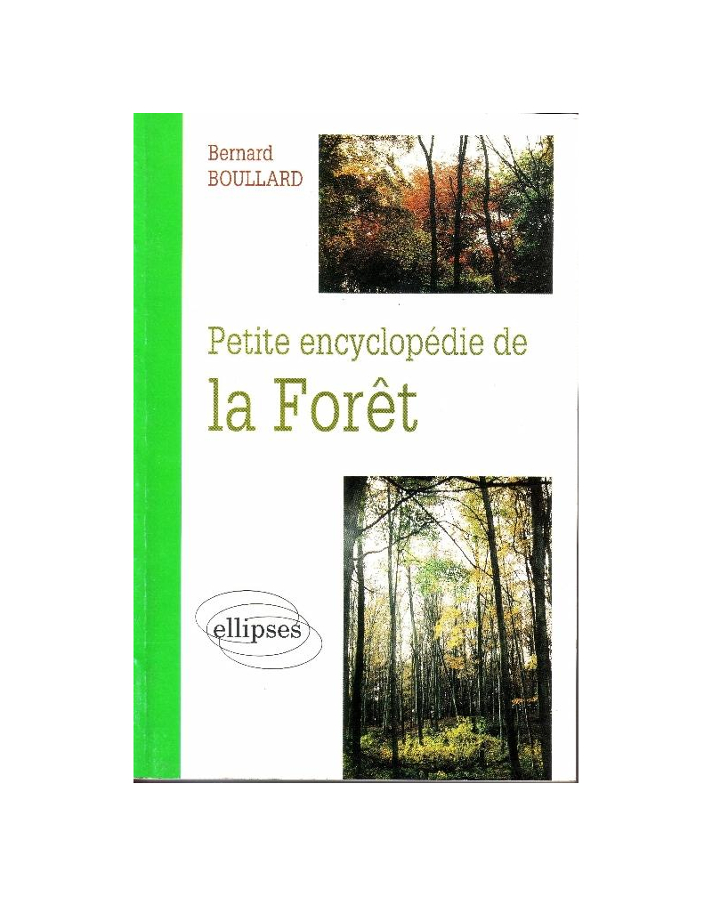 Petite encyclopédie de la forêt