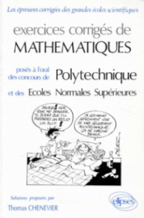 Mathématiques Polytechnique et ENS - Exercices corrigés