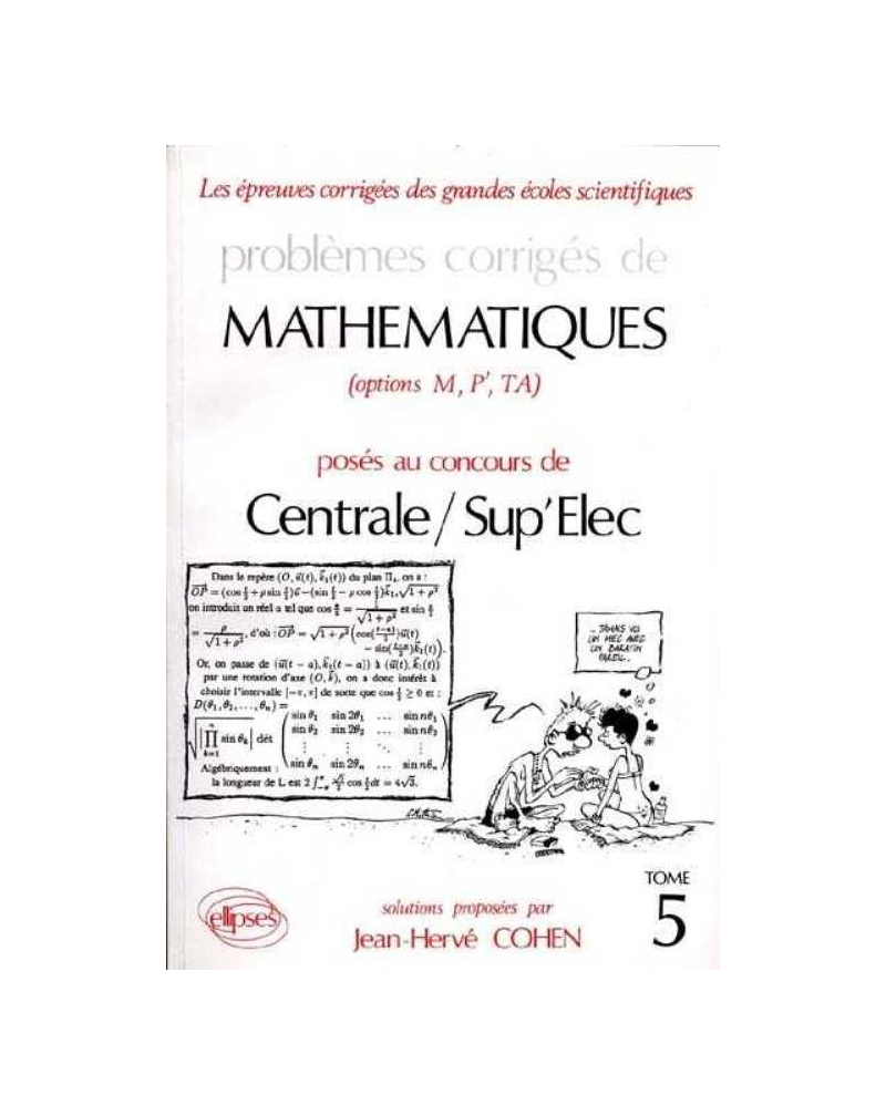 Mathématiques Centrale/Supélec, EITPE 1991-1992 - Tome 5