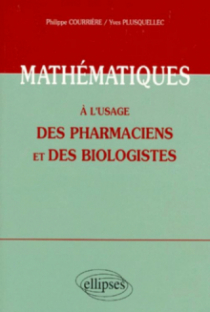 Mathématiques à l'usage des pharmaciens et des biologistes
