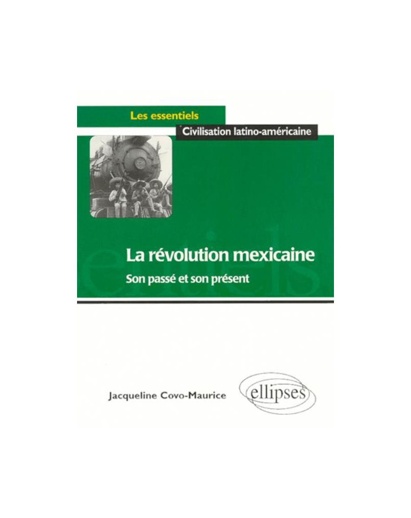 La révolution mexicaine - Son passé et son présent