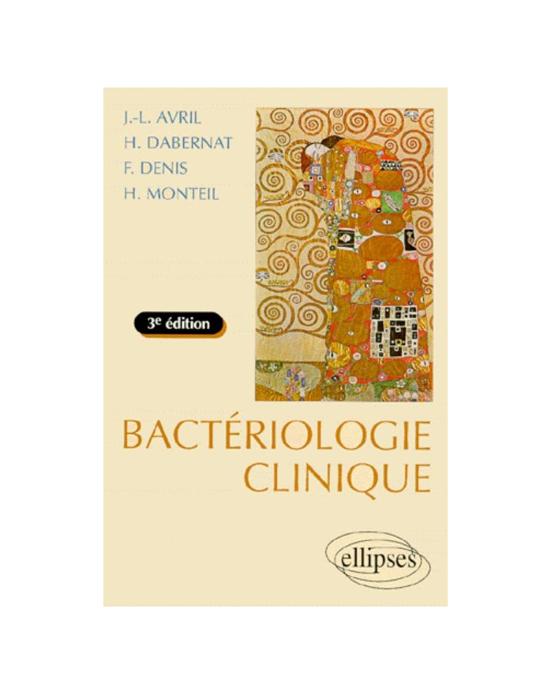 Bactériologie clinique - 3e édition entièrement refondue et mise à jour