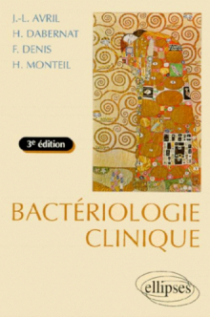 Bactériologie clinique - 3e édition entièrement refondue et mise à jour