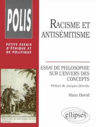 Racisme et antisémitisme - Essai de philosophie sur l'envers des concepts