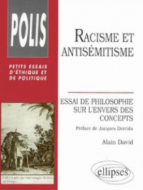 Racisme et antisémitisme - Essai de philosophie sur l'envers des concepts