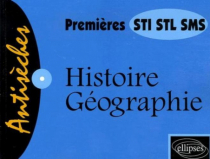 Histoire-Géographie - Premières STI, STL, SMS