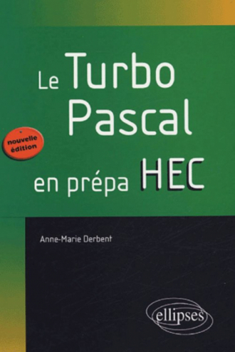 Turbo Pascal en prépa HEC (Le) - Nouvelle édition