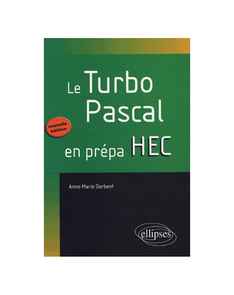 Turbo Pascal en prépa HEC (Le) - Nouvelle édition