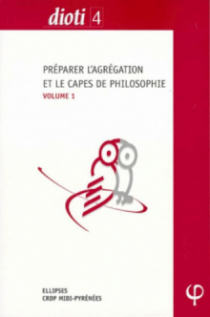 Préparer les concours de l'Agrégation et du CAPES de philosophie volume I : L'art, Plotin, Spinoza, Nietzsche, Machiavel, Canguilhem