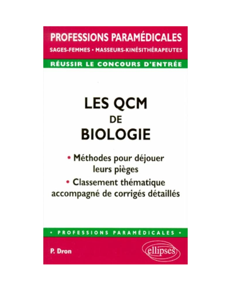 QCM de biologie : méthodes pour déjouer leurs pièges (Les) - Classement thématique accompagné de corrigés détaillés